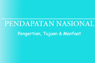 Pengertian Pendapatan Nasional