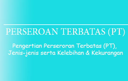 Pengertian Perseroan Terbatas