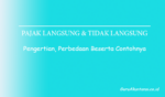 Pengertian Pajak Langsung Dan Tidak Langsung