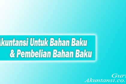 Akuntansi Untuk Bahan Baku