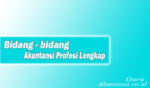 Bidang Akuntansi Profesi Lengkap