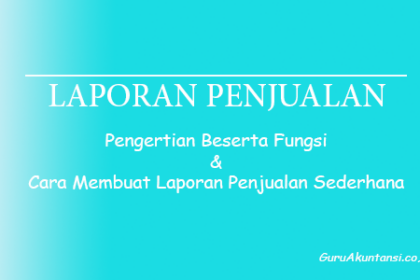 Pengertian Laporan Penjualan