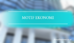 Macam-Macam Motif Ekonomi