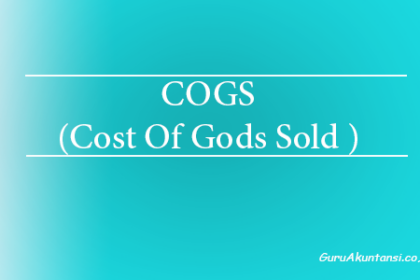 Pengertian Cogs Cost Of Goods Solds