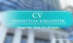 Pengertian Cv Persekutuan Komanditer