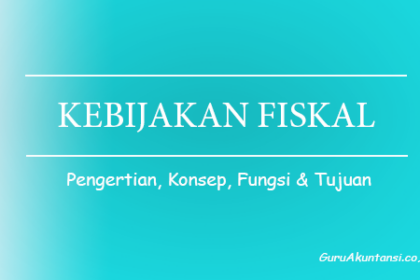 Pengertian Kebijakan Fiskal