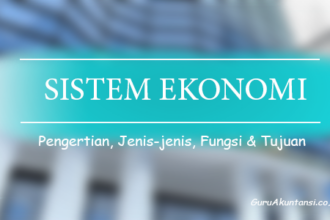 Pengertian Sistem Ekonomi