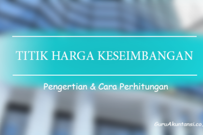 Pengertian Titik Harga Keseimbangan