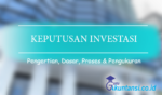 Pengertian Keputusan Investasi