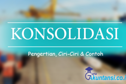 Pengertian Konsolidasi