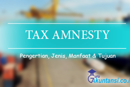 Pengertian Tax Amnesty