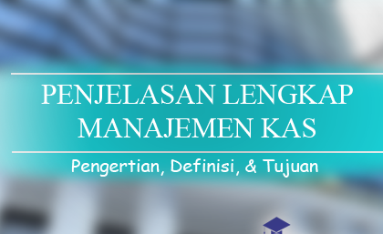 Penjelasan Lengkap Manajemen Akuntansi