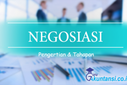 Pengertian Dan Tahapan Negosiasi