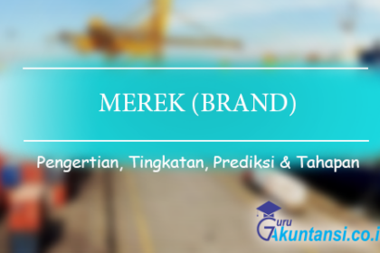 Pengertian Merek Brand