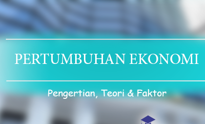 Pengertian Pertumbuhan Ekonomi