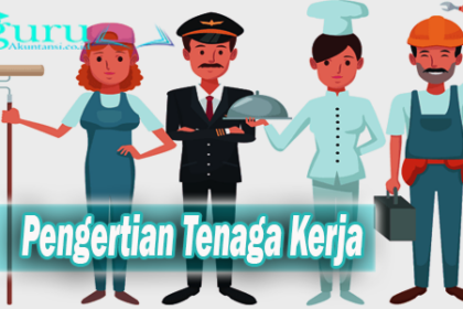 Pengertian Tenaga Kerja