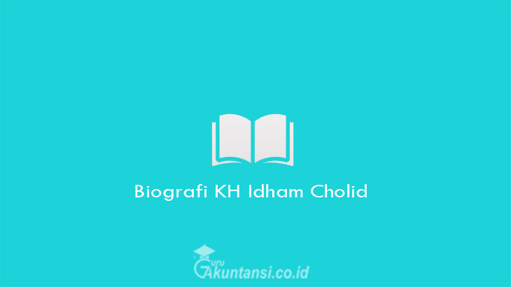 Biografi-Kh-Idham-Cholid