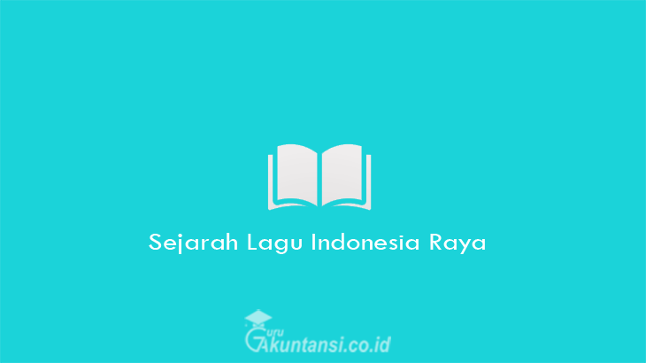 Sejarah-Lagu-Indonesia-Raya