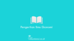 Pengertian-Ilmu-Ekonomi