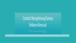 Contoh Menghitung Rumus Volume Kerucut