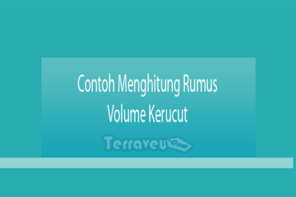 Contoh Menghitung Rumus Volume Kerucut