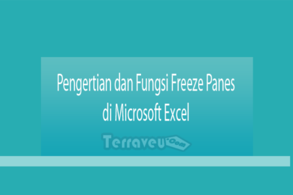 Pengertian Dan Fungsi Freeze Panes Di Microsoft Excel