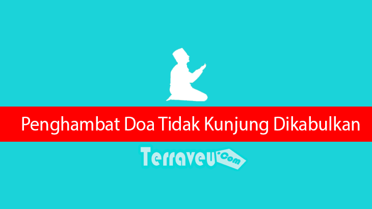 Penghambat Doa Tidak Kunjung Dikabulkan