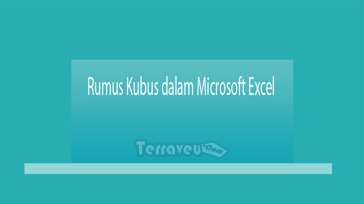 Rumus Kubus dalam Microsoft Excel