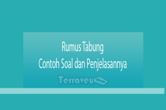 Rumus Tabung + Contoh Soal Dan Penjelasannya