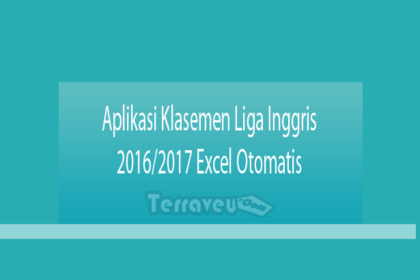 Aplikasi Klasemen Liga Inggris 2016-2017 Excel Otomatis