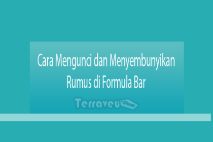 Cara Mengunci Dan Menyembunyikan Rumus Di Formula Bar