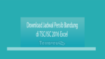 Download Jadwal Persib Bandung Di Tsc-Isc 2016 Excel