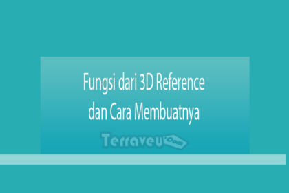 Fungsi Dari 3D Reference Dan Cara Membuatnya