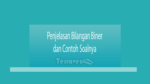 Penjelasan Bilangan Biner Dan Contoh Soalnya