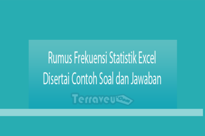 Rumus Frekuensi Statistik Excel Disertai Contoh Soal Dan Jawaban