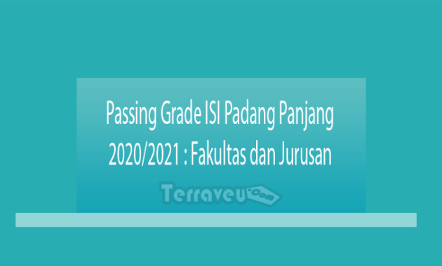 Passing Grade Isi Padang Panjang 2020-2021 Fakultas Dan Jurusan