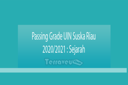 Passing Grade Uin Suska Riau 2020-2021 Sejarah