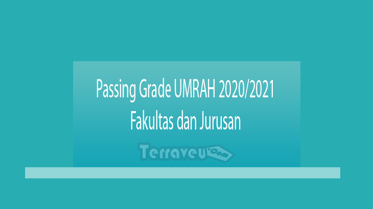 Passing Grade Umrah 2020-2021 Fakultas Dan Jurusan