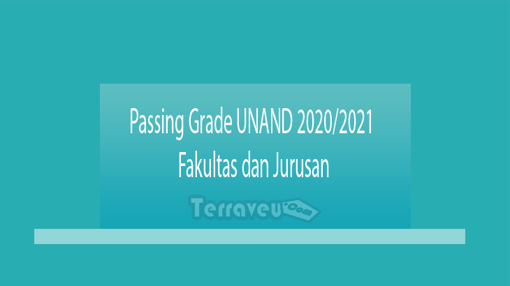 Passing Grade Unand 2020-2021 Fakultas Dan Jurusan