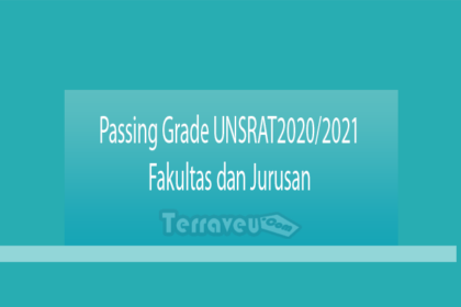 Passing Grade Unsrat 2020-2021 Fakultas Dan Jurusan