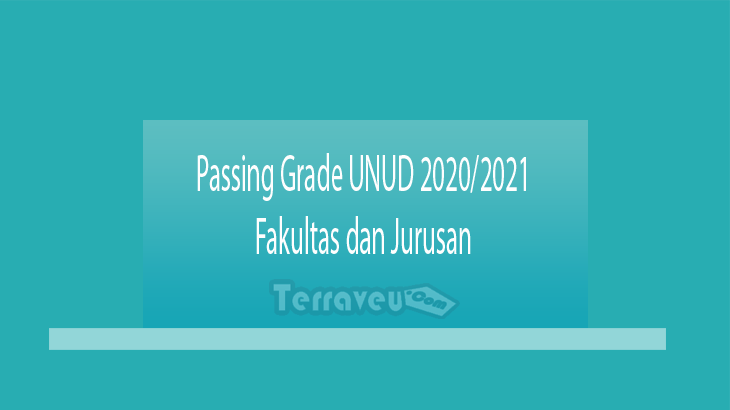 Passing Grade Unud 2020-2021 Fakultas Dan Jurusan