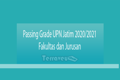Passing Grade Upn Jatim 2020-2021 Fakultas Dan Jurusan