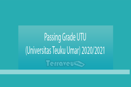 Passing Grade Utu (Universitas Teuku Umar) 2020-2021