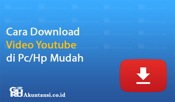 Cara Download Video Youtube