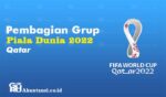 Hasil Pembagian Grup Piala Dunia 2022 Qatar