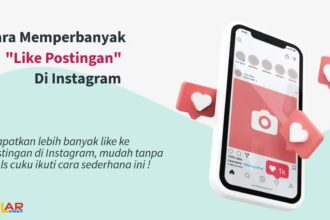 Cara Mendapatkan Banyak Like Postingan Instagram