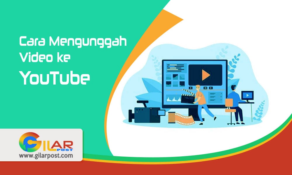 Cara Mengunggah Video Ke Youtube