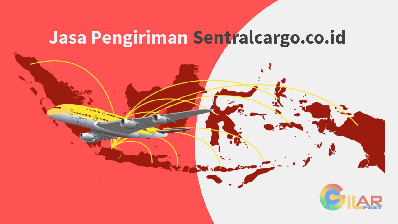 Tarif Ongkir Jasa Pengiriman Sentral Cargo