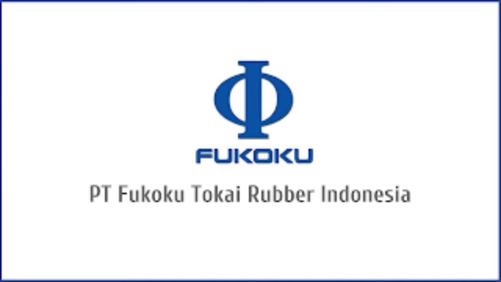 Gaji Pt Fukoku Tokai Rubber Indonesia